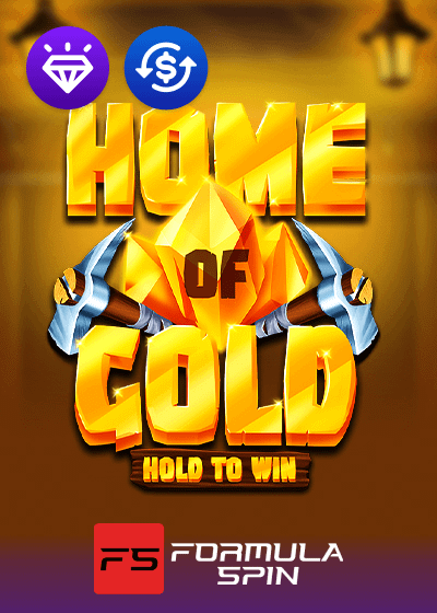 Home of Gold Hold to Win