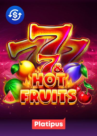 7 & Hot Fruits