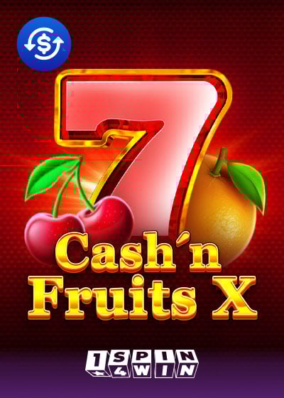 Cash'n Fruits X